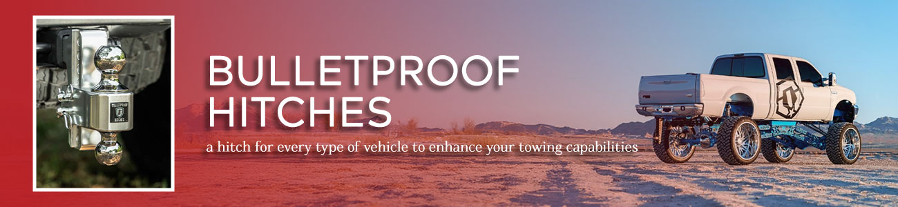 Bulletproof Hitches